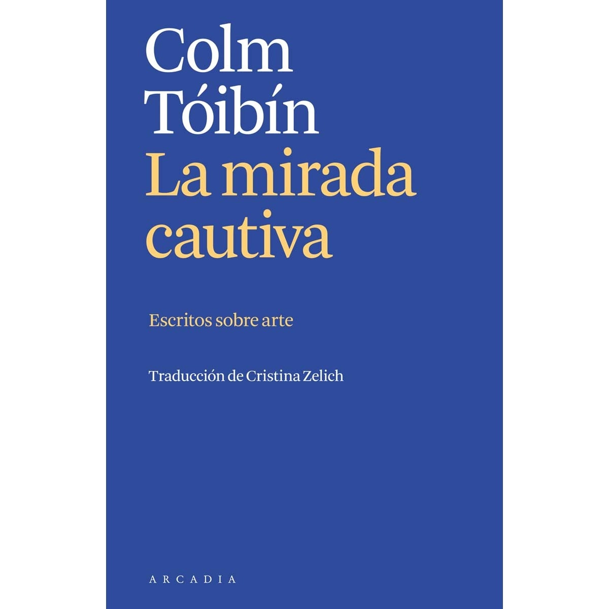 Imagem 0 de La mirada cautiva: Escritos sobre arte