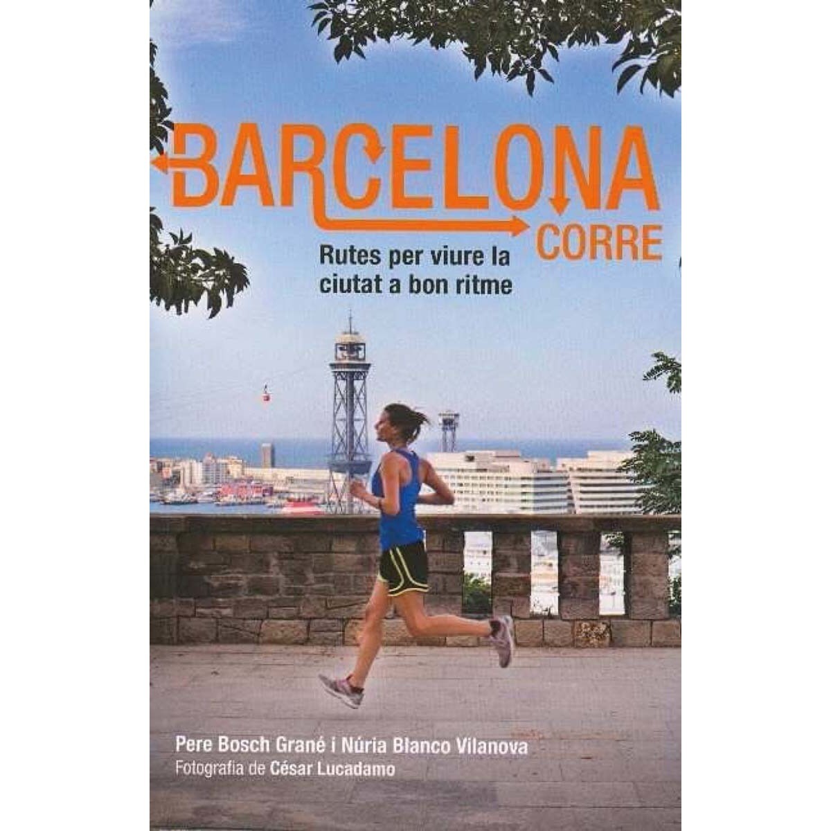 Barcelona corre: Rutes per viure la ciutat a bon ritme (Capa mole) 1