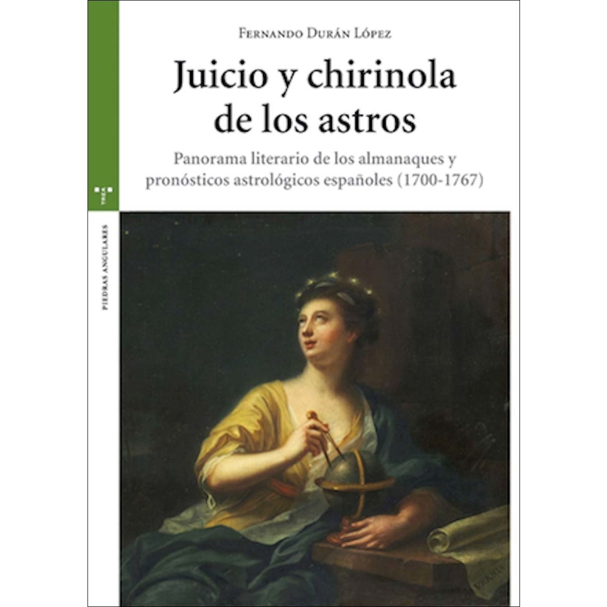 Imagem 0 de Juicio y chirinola de los astros: Panorama literario de los almanaques y pronósticos astrológicos españoles (1700-1767) (Capa mole com abas)