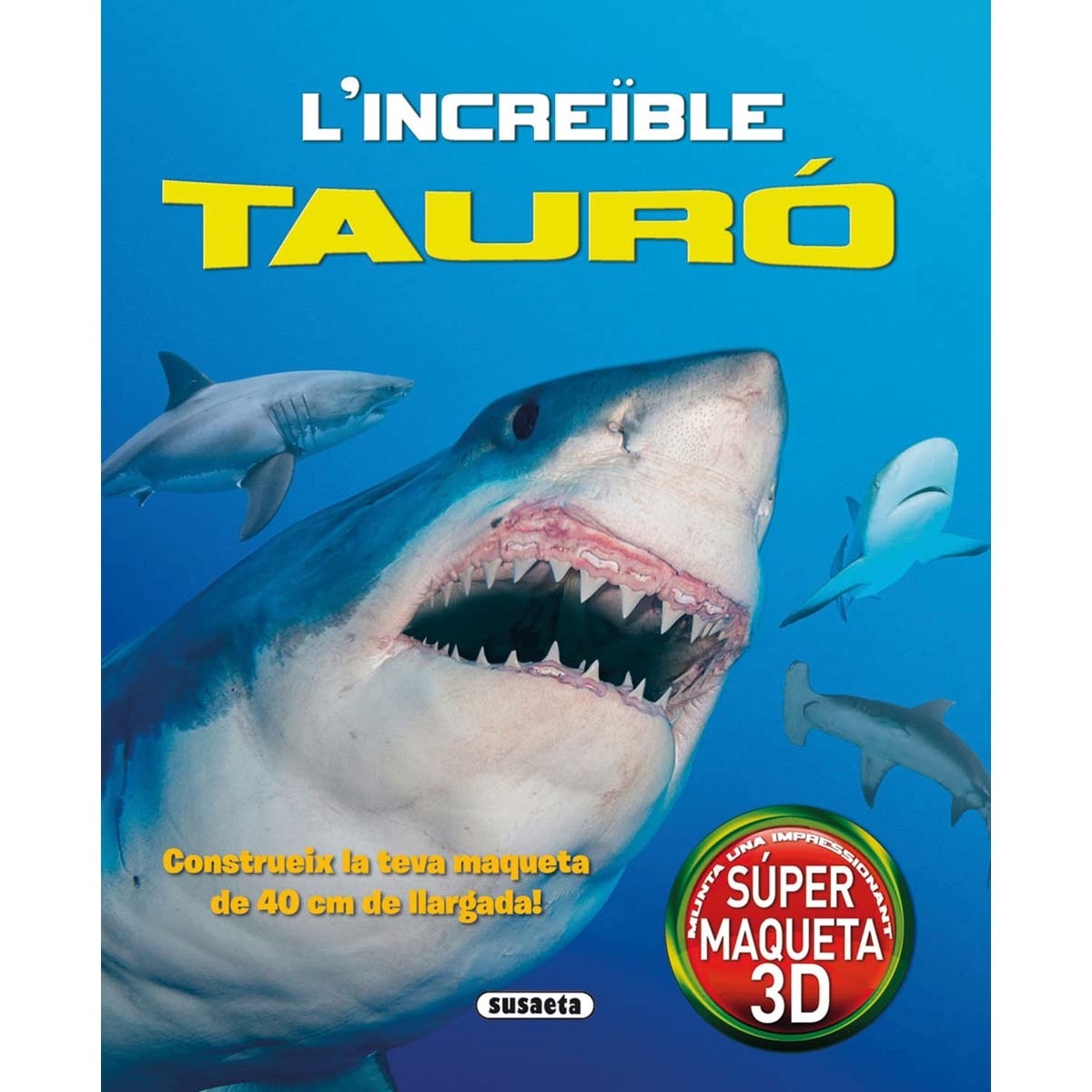 Imagen 0 de L'increïble tauró (Tapa dura)