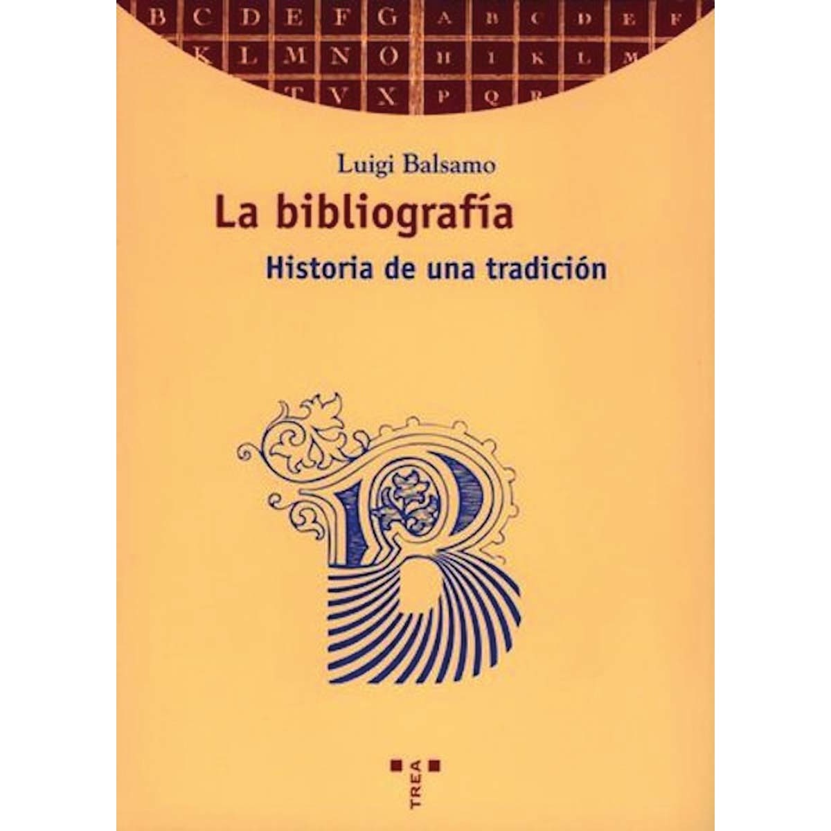 La bibliografía. Historia de una tradición (Capa mole com abas) 1