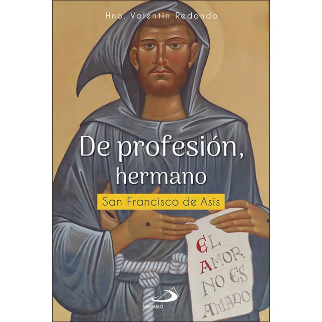 De profesión, hermano: San Francisco de Asís (Capa mole) 1