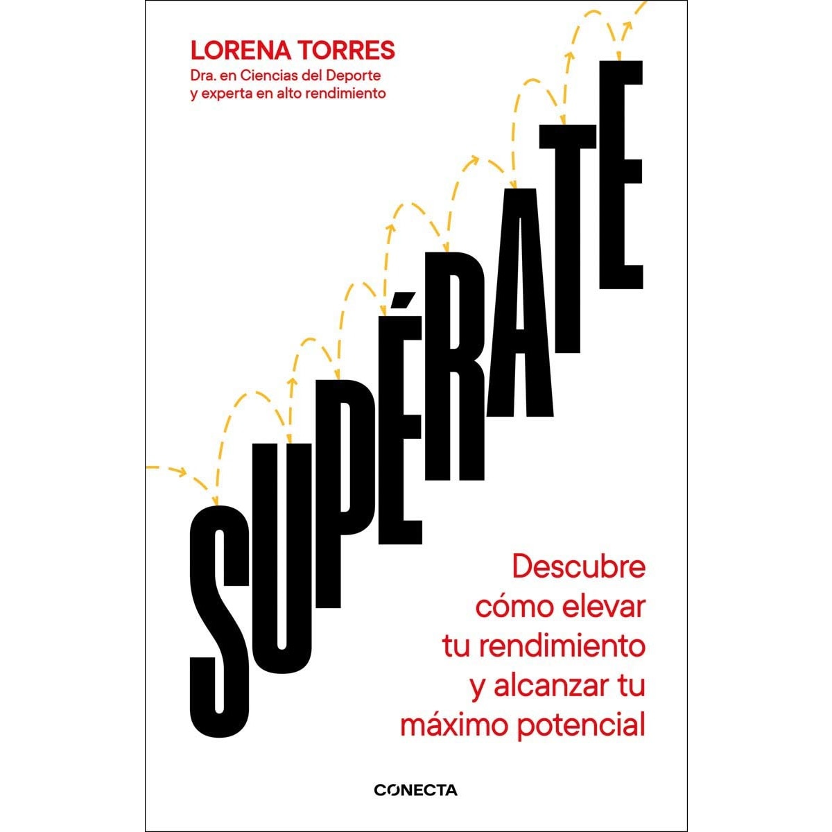 Supérate: Descubre cómo elevar tu rendimiento y alcanzar tu máximo potencial (Capa mole) 1