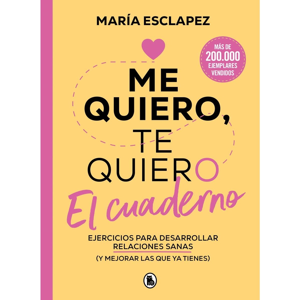 Imagem 0 de Me quiero, te quiero. El cuaderno: Ejercicios para desarrollar relaciones sanas (y mejorar las que ya tienes) (Capa mole)