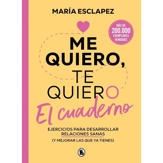 Imagen 0 de Me quiero, te quiero. El cuaderno: Ejercicios para desarrollar relaciones sanas (y mejorar las que ya tienes)  (Tapa blanda)
