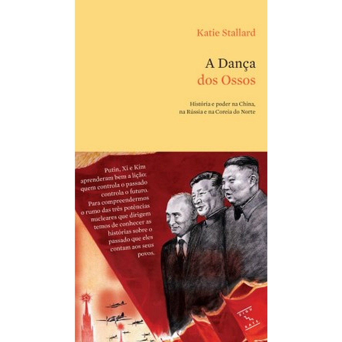A Dança dos Ossos - História e Poder na China, na Rússia e na Coreia do Norte 1