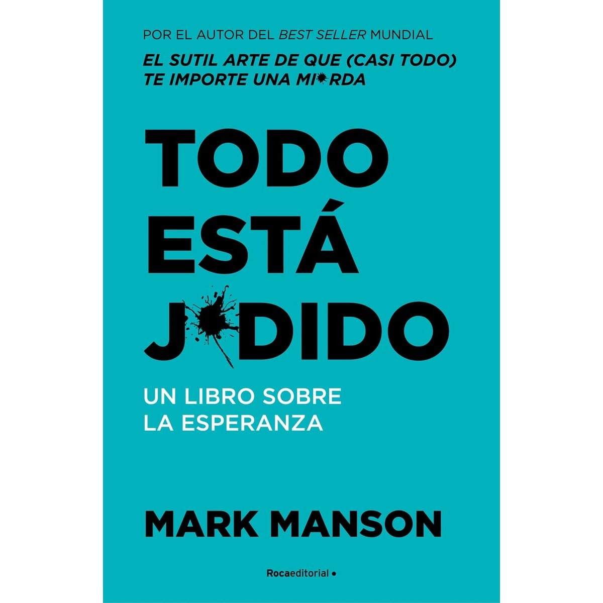 Todo está jodido: Un libro sobre la esperanza (Capa mole) 1