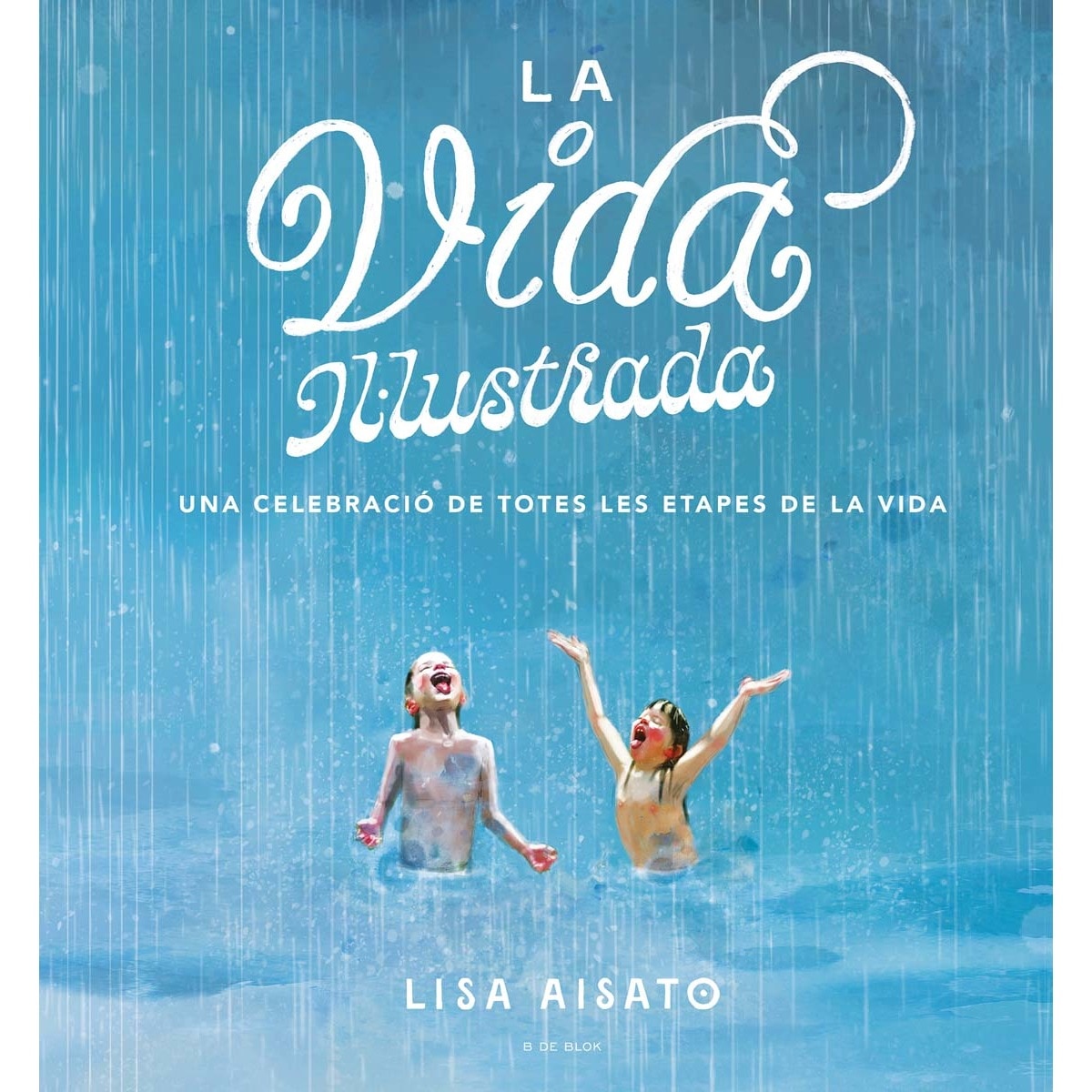 Imagem 0 de La vida il·lustrada: Una celebració de totes les etapes de la vida (Capa dura)