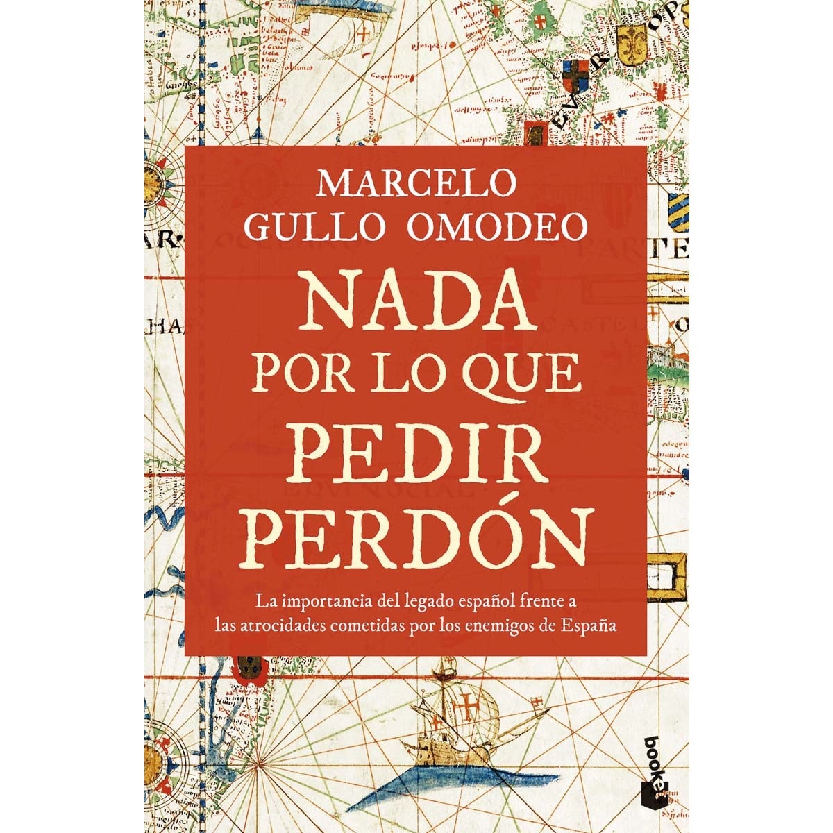 Nada Por Lo Que Pedir Perdón: La Importancia Del Legado Español Frente A Las Atrocidades Cometidas Por Los Enemigos De España 1