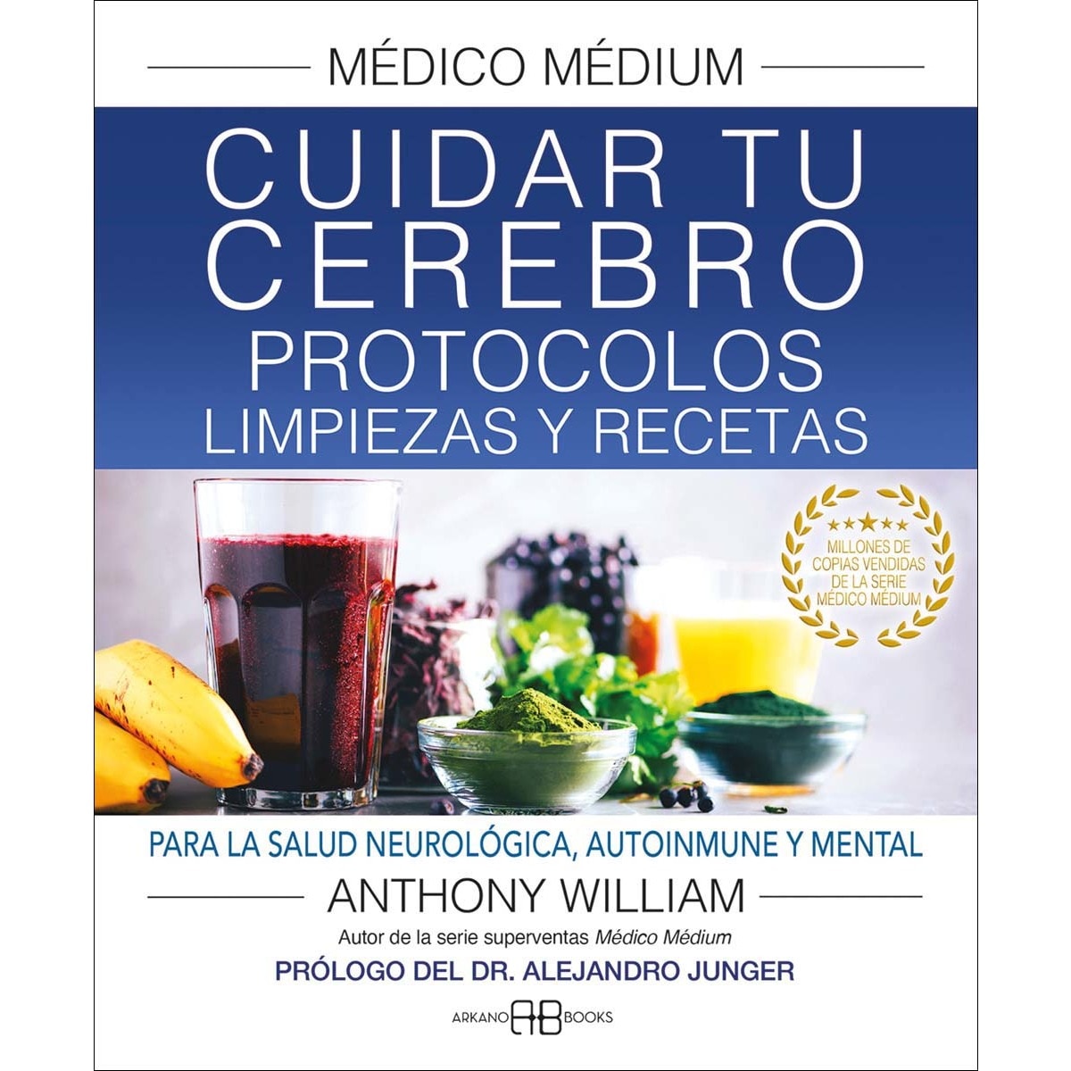 Imagen 0 de Médico Médium. Cuidar tu cerebro. Protocolos, limpiezas y recetas: Para la salud neurológica, autoinmune y mental  (Tapa blanda con solapas)