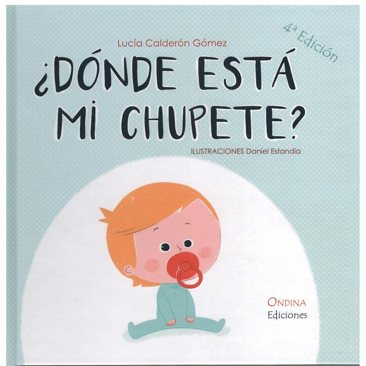 Imagem 0 de ¿DÓNDE ESTÁ MI CHUPETE?