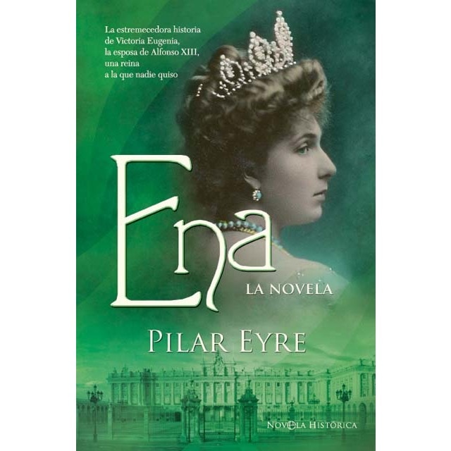 Imagem 0 de Ena, la novela: La estremecedora historia de Victoria Eugenia, la esposa de Alfonso XIII, una reina a la que nadie quiso. (Capa mole com abas)