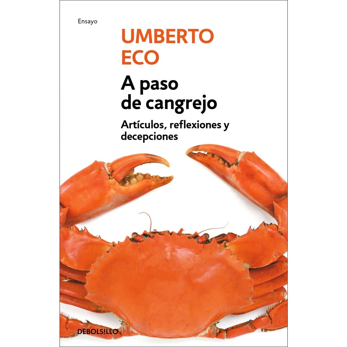 A paso de cangrejo: Artículos, reflexiones y decepciones 2000-2006 (Bolsillo) (Tapa blanda) 1