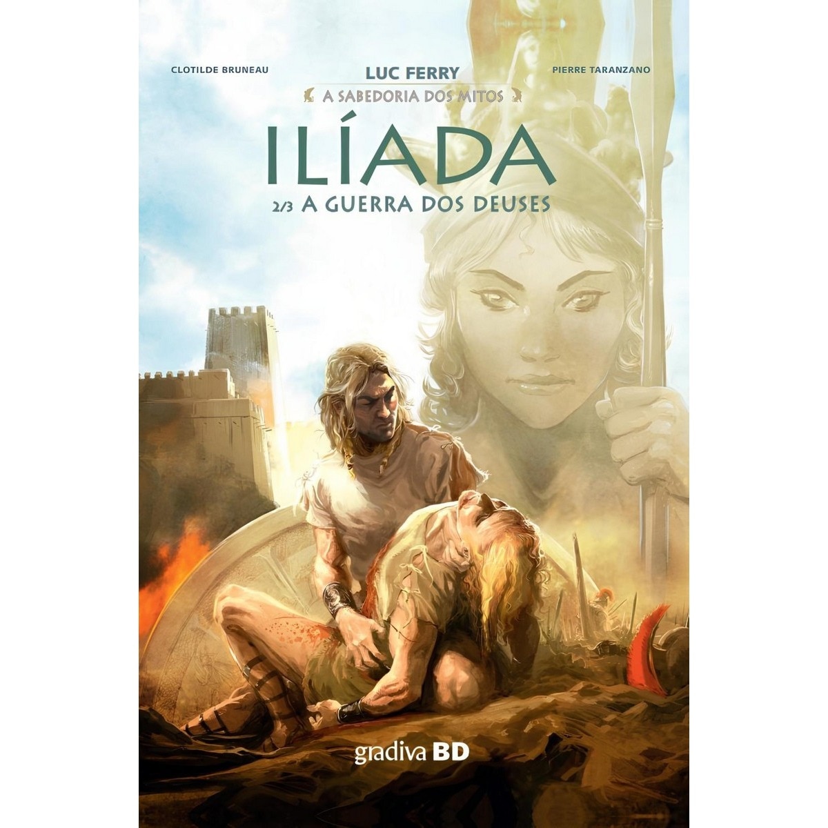 Ilíada N.º 2 - A Guerra dos Deuses - A sabedoria dos mitos 1