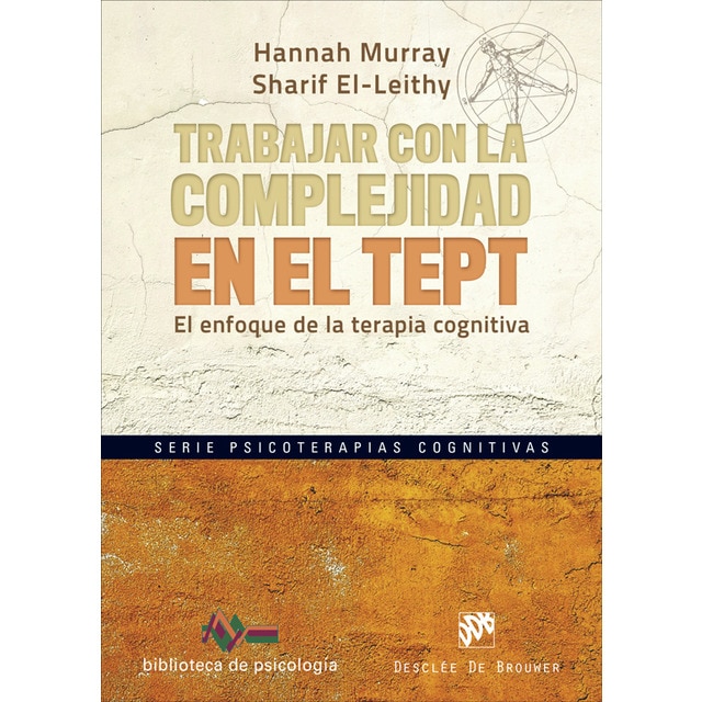 Imagen 0 de Trabajar con la complejidad en el Trastorno de Estrés Postraumático. El enfoque de la terapia cognitiva  (Tapa blanda)