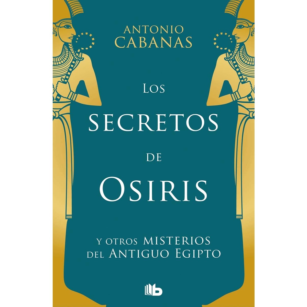 Los secretos de Osiris: y otros misterios del Antiguo Egipto  (Tapa blanda) 1