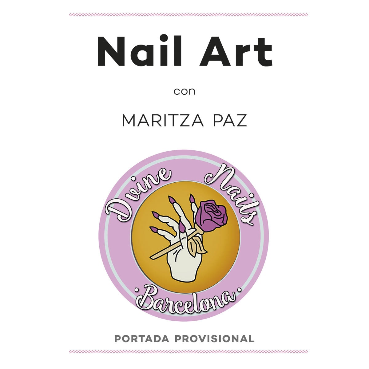Nail Art con Maritza Paz (Capa dura) 1