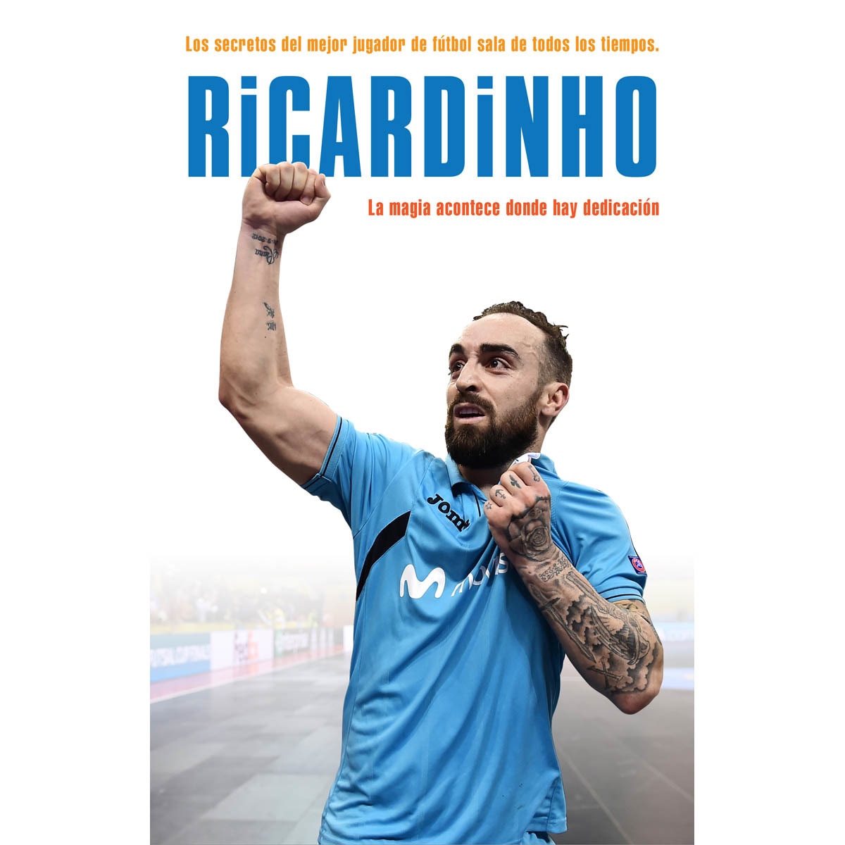 Imagem 0 de Ricardinho: Los secretos del mejor jugador de fútbol sala del mundo. La magia acontece donde hay dedicación (Capa mole)
