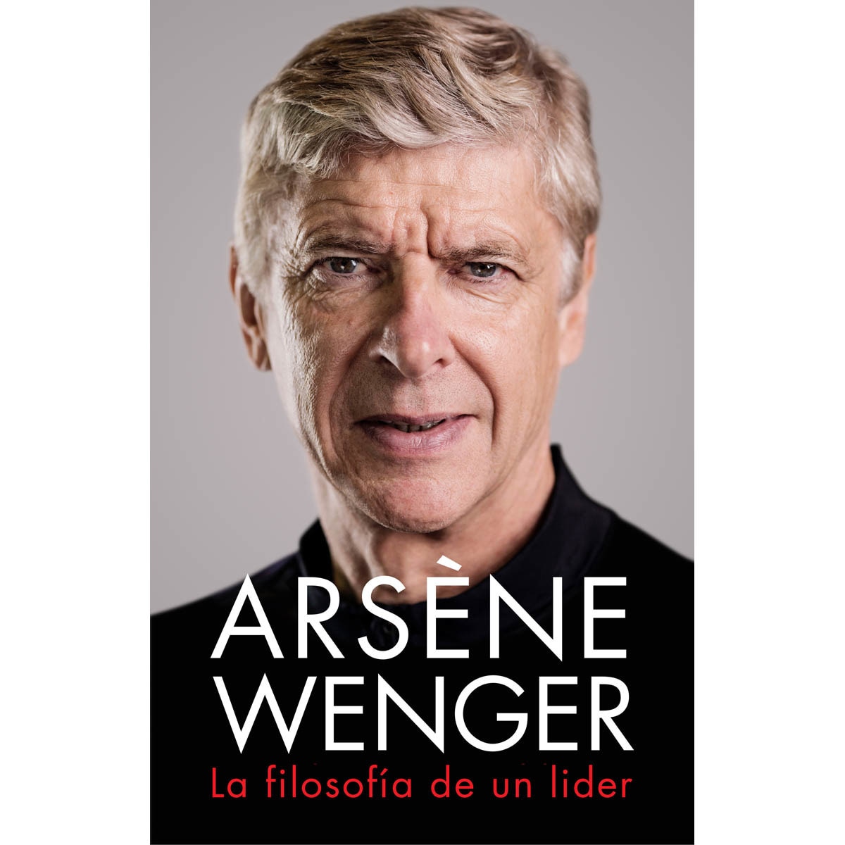 Arsène Wenger: La filosofía de un líder (Capa mole) 1