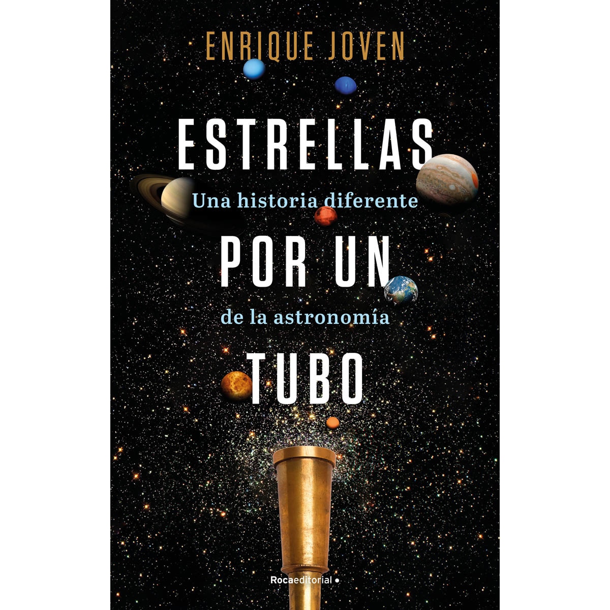Estrellas por un tubo. Una historia diferente de la astronomía (Capa mole com abas) 1