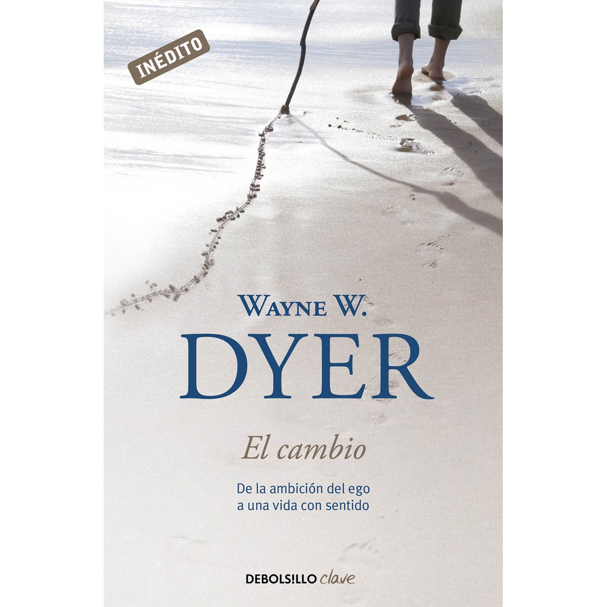 El cambio: De la ambición del ego a una vida con sentido (Bolsillo) (Tapa blanda) 1