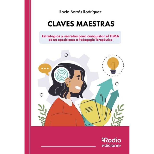 Imagen 0 de Claves Maestras   Estrategias y secretos para conquistar el TEMA de tus oposiciones a Pedagogía Terapéutica  (Tapa blanda)