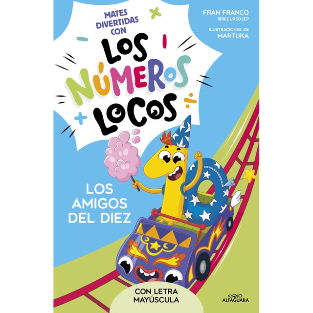 Imagen 0 de Los Números Locos 1 - Los amigos del 10 (con letra mayúscula)  (Tapa blanda)
