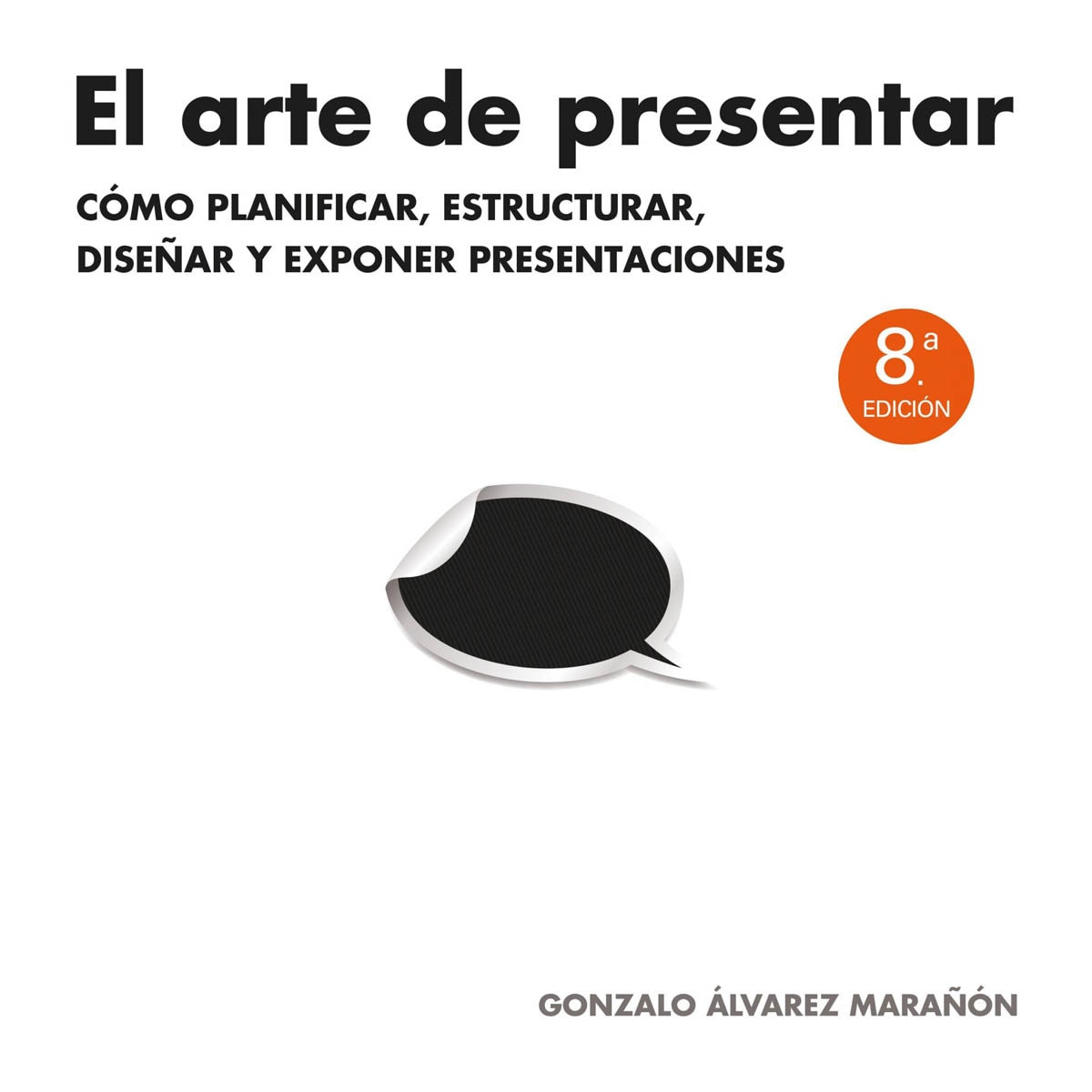 Imagem 0 de El arte de presentar: Cómo planificar, estructurar, diseñar y exponer presentaciones(Tapa blanda)