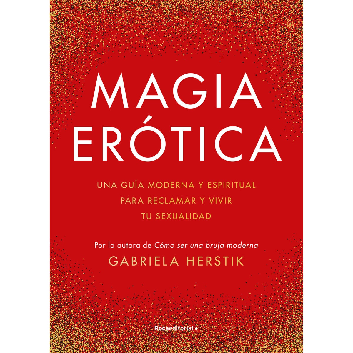Imagem 0 de Magia erótica: Una guía moderna y espiritual para reclamar y vivir tu sexualidad (Capa dura)