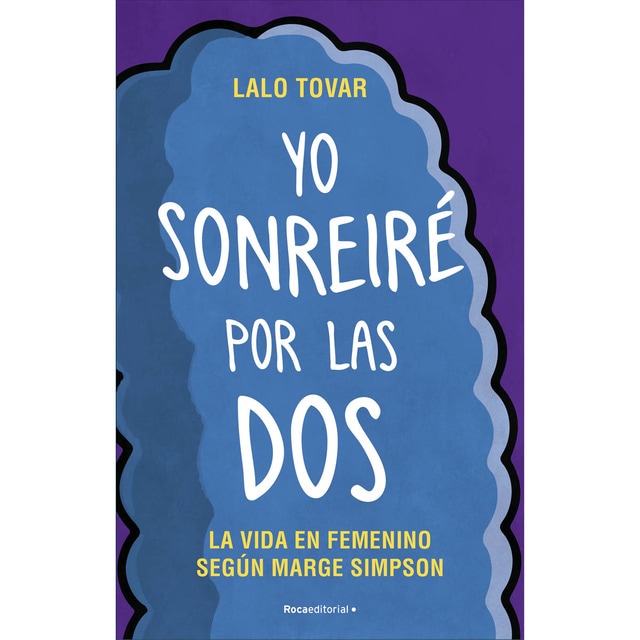 Imagen 0 de Yo sonreiré por las dos: La vida en femenino según Marge Simpson  (Tapa blanda)
