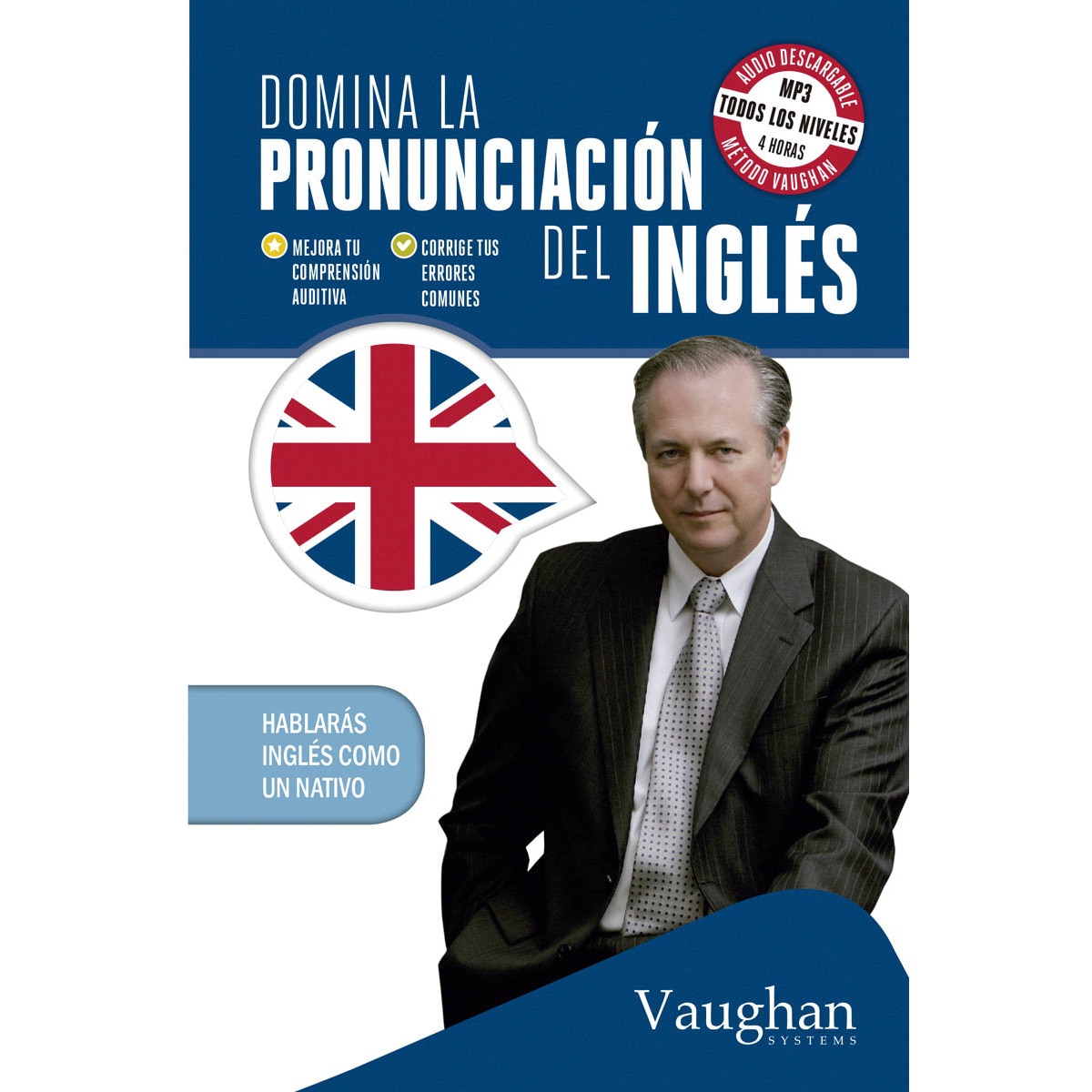 Imagen 0 de Domina la pronunciación del inglés: Mejora tu comprensión auditiva, corrige tus errores comunes  (Tapa blanda)
