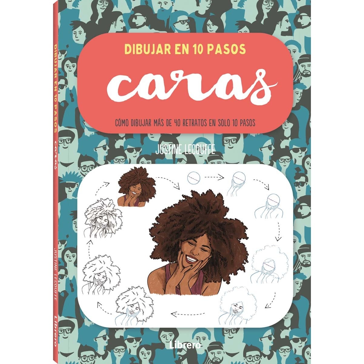 Imagem 0 de DIBUJAR CARAS EN 10 PASOS: COMO DIBUJAR MAS DE 40 RETRATOS EN SOLO 10 PASOS