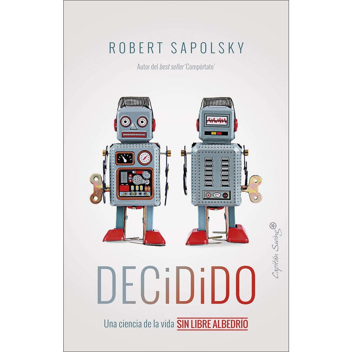 Decidido: Una ciencia de la vida sin libre albedrío (Capa mole) 1