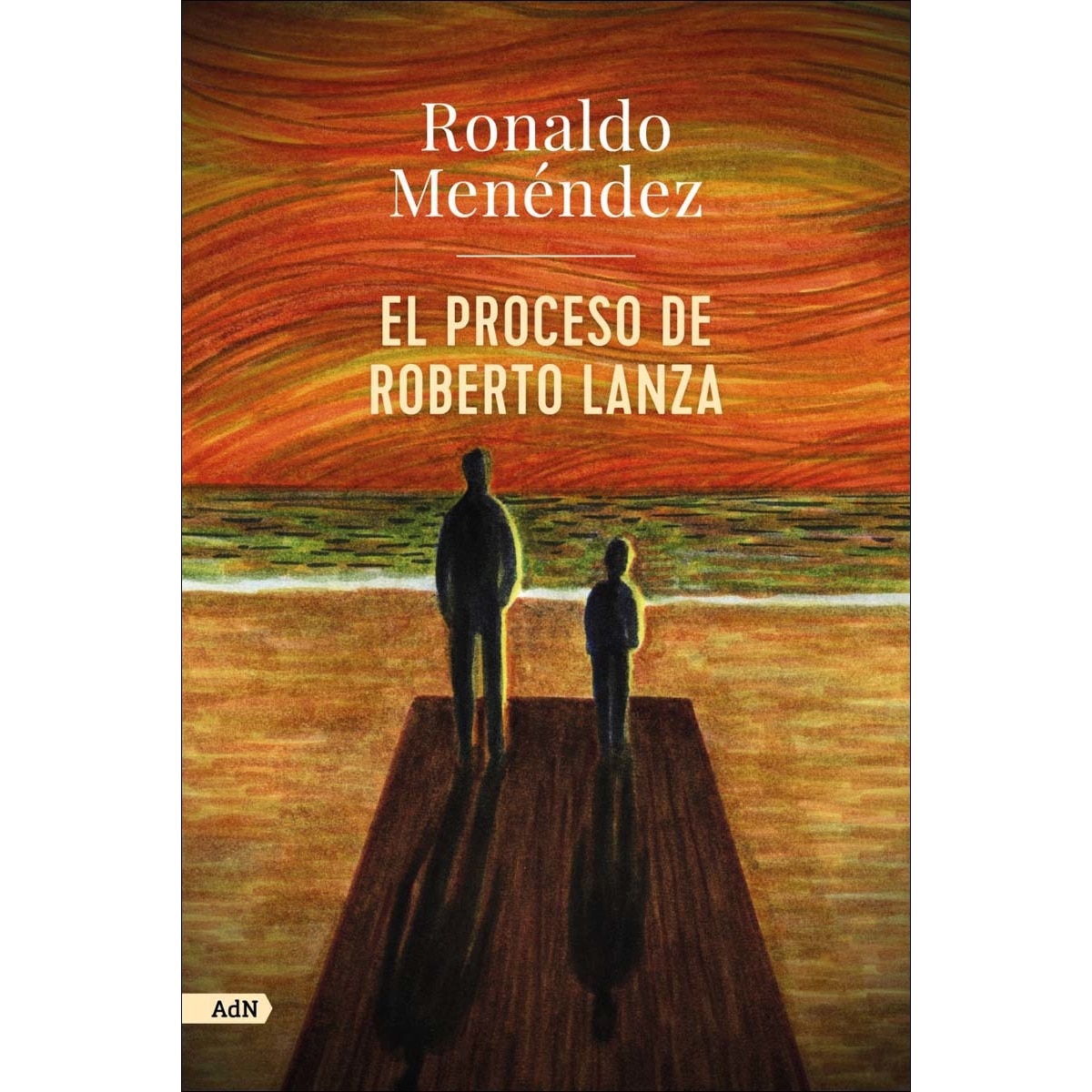 El proceso de Roberto Lanza (AdN) (Capa mole com abas) 1