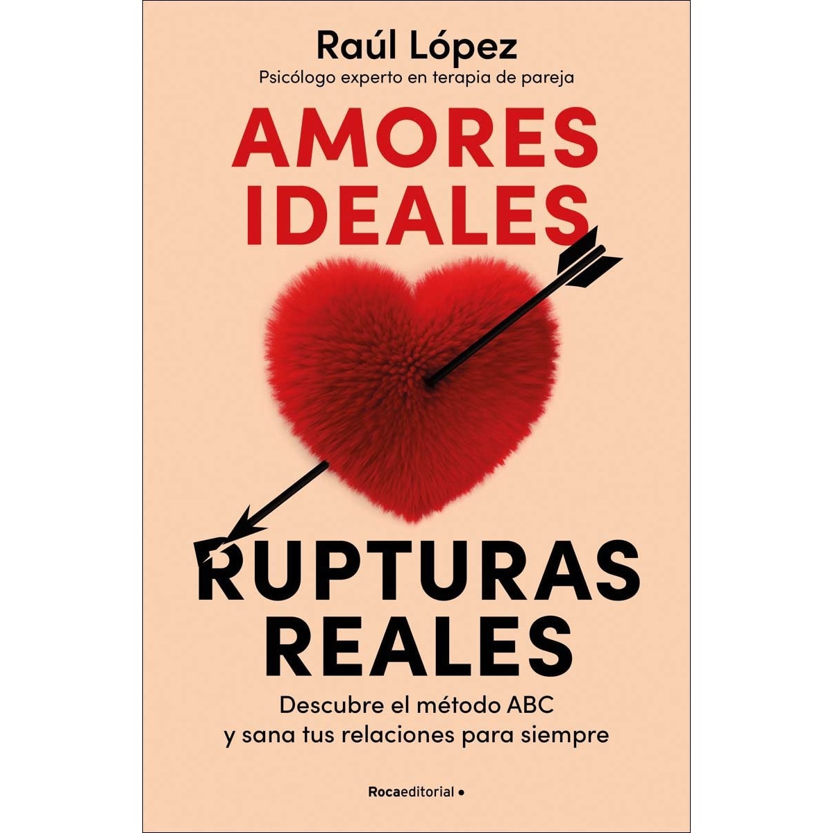 Imagem 0 de Amores ideales, rupturas reales: Descubre el método ABC y sana tus relaciones para siempre (Capa mole)