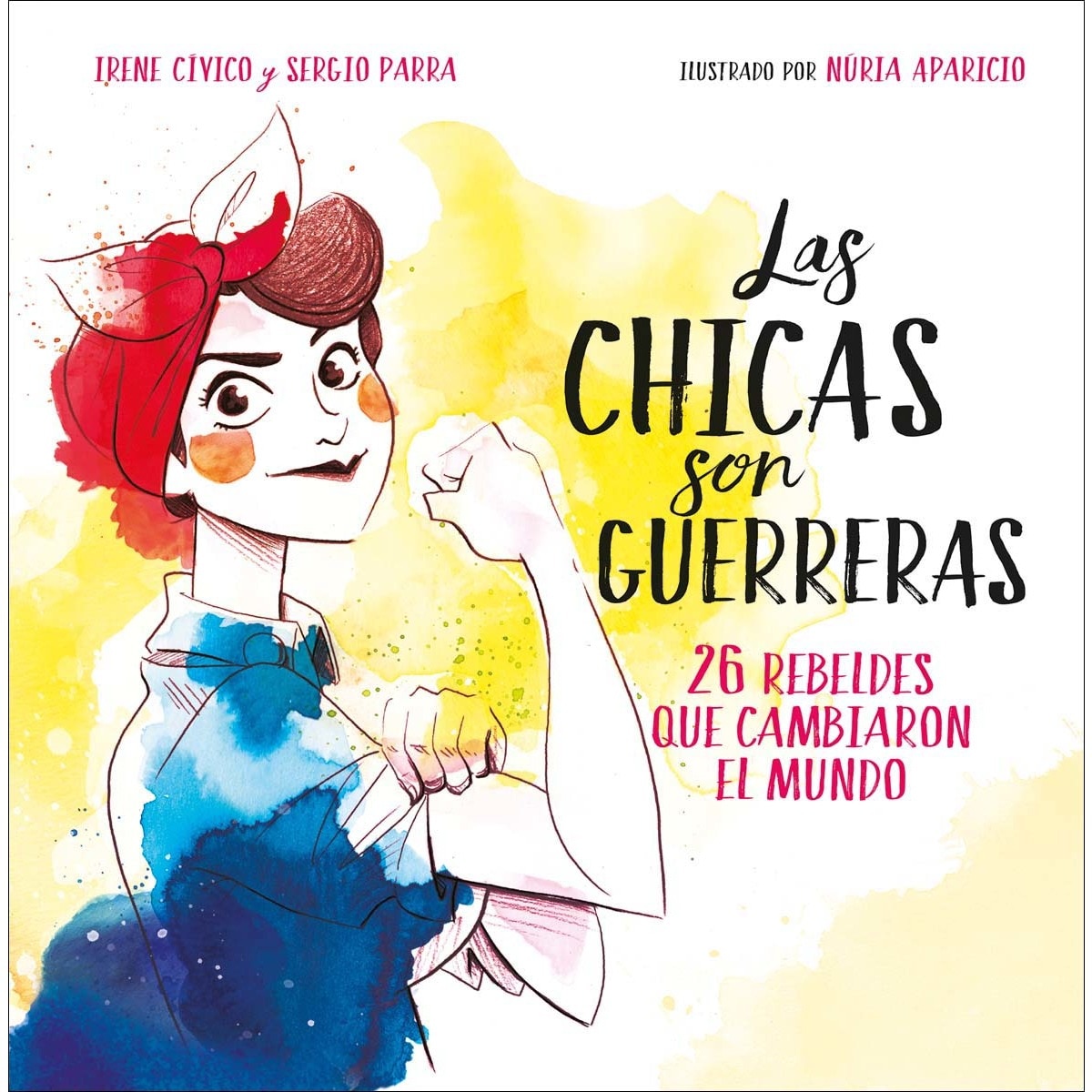 Imagem 0 de Las chicas son guerreras: 26 rebeldes que cambiaron el mundo(Tapa dura)