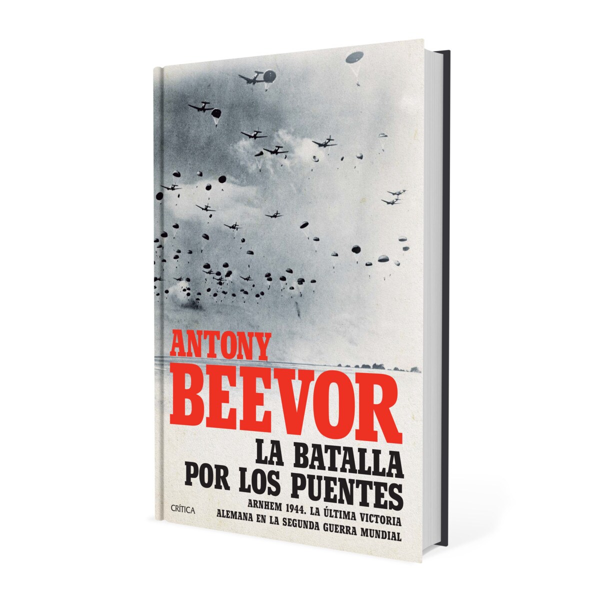 La batalla por los puentes: Arnhem 1944.  La última victoria alemana en la segunda guerra mundial (Capa dura) 3