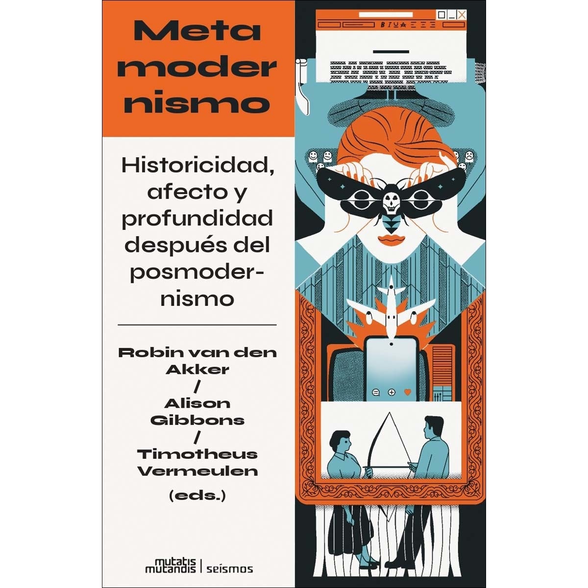 Imagem 0 de Metamodernismo: Historicidad, afecto y profundidad después del posmodernismo (Capa mole)