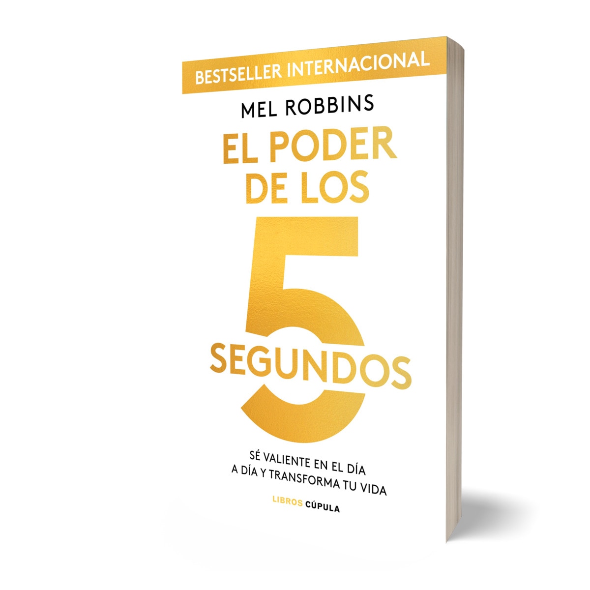 El poder de los 5 segundos: Sé valiente en el día a día y transforma tu vida (Capa mole com abas) 2