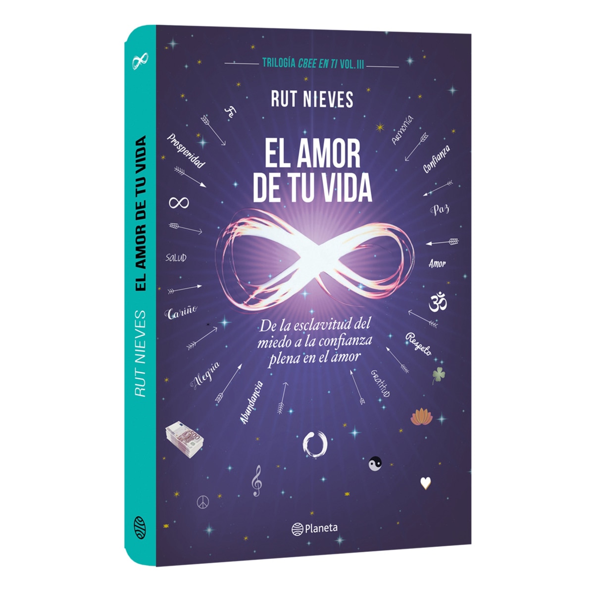 El amor de tu vida: De la esclavitud del miedo a la confianza plena en el amor. Trilogía Cree en ti Vol. III (Tapa dura) 4