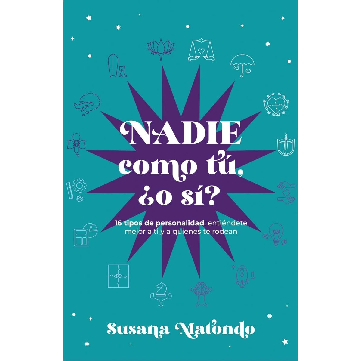 Nadie como tú ¿o sí?: 16 tipos de personalidad: entiéndete mejor a ti y quienes te rodean (Capa mole com abas) 1