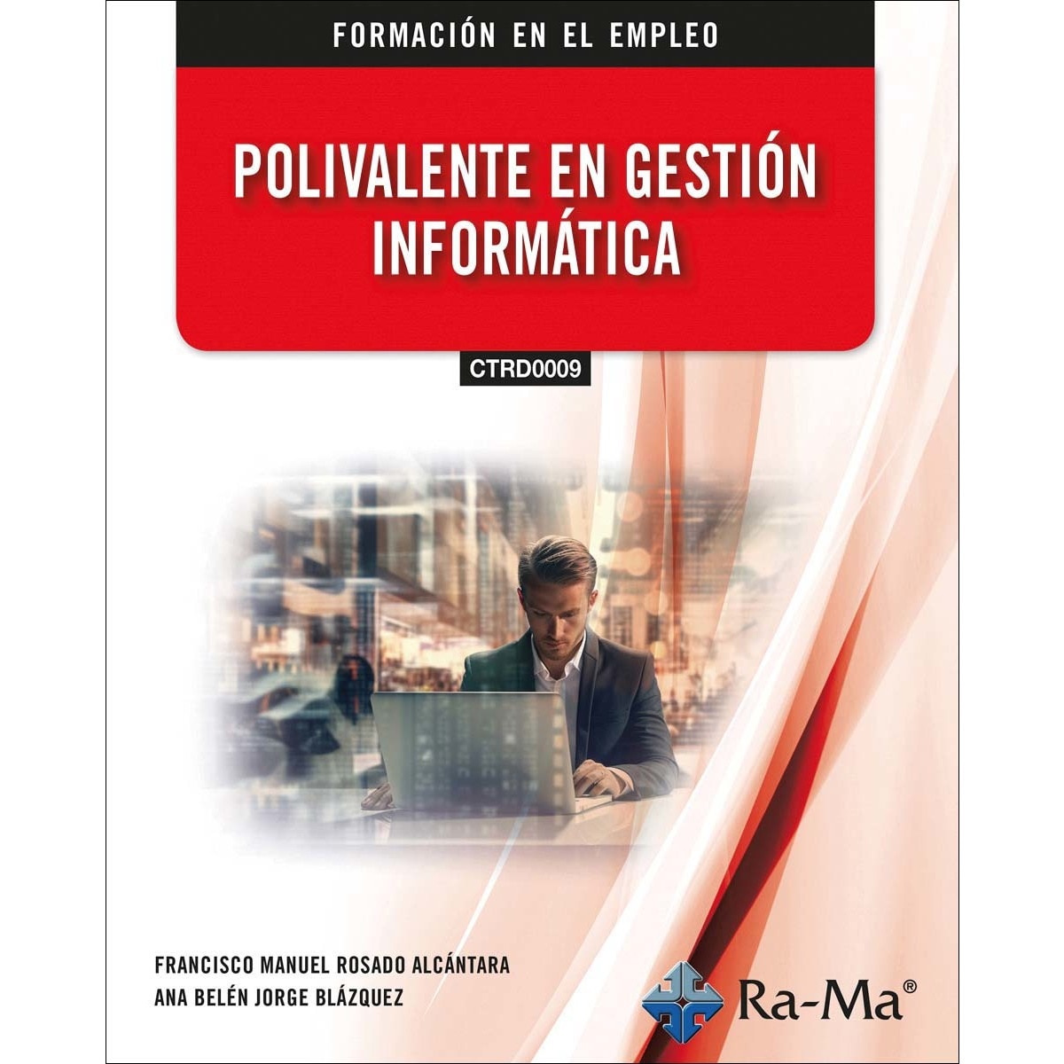 (CTRD0009) Polivalente en Gestión Informática (Capa mole) 1