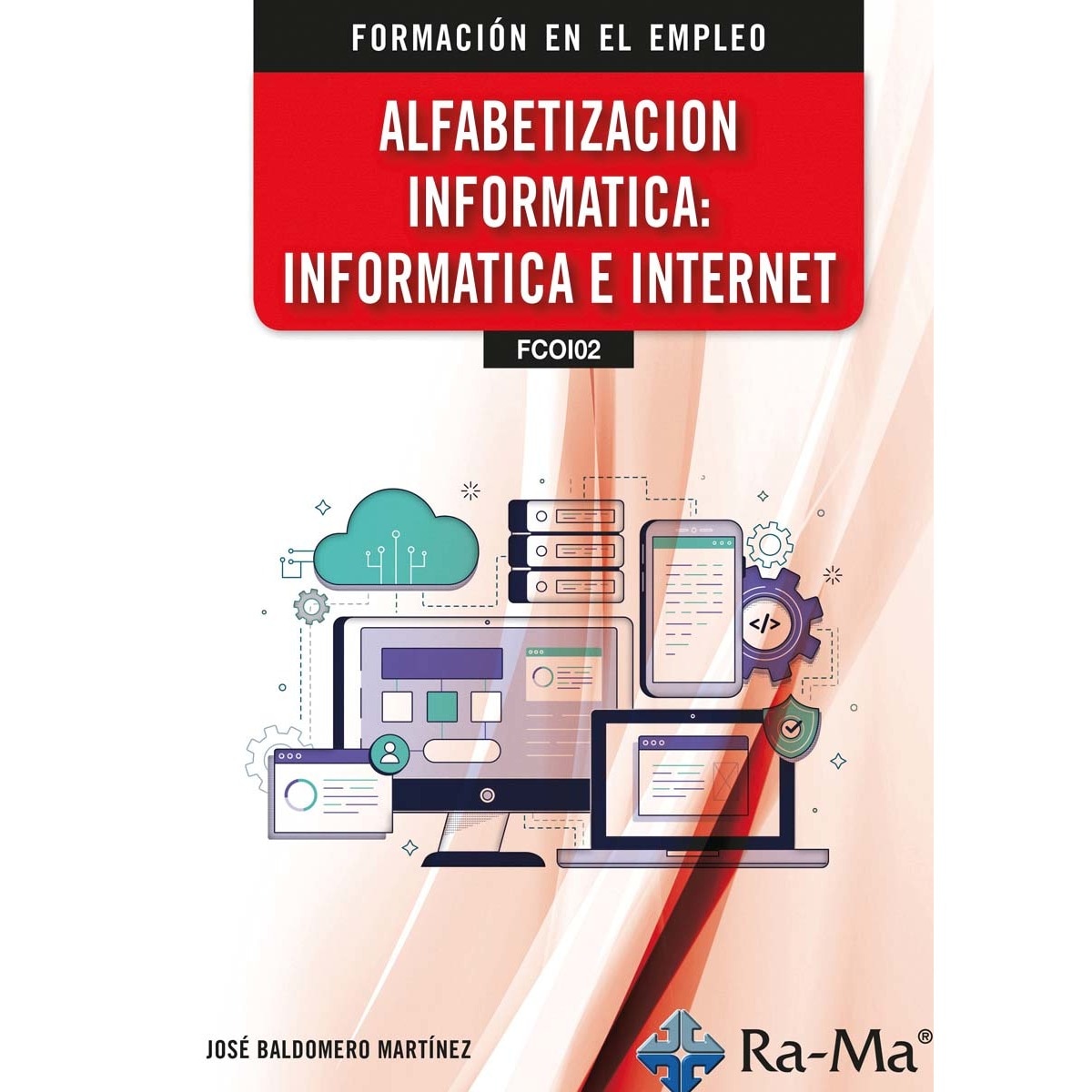 Imagem 0 de (FCOI02) Alfabetización Informática: Informática e Internet (Capa mole)
