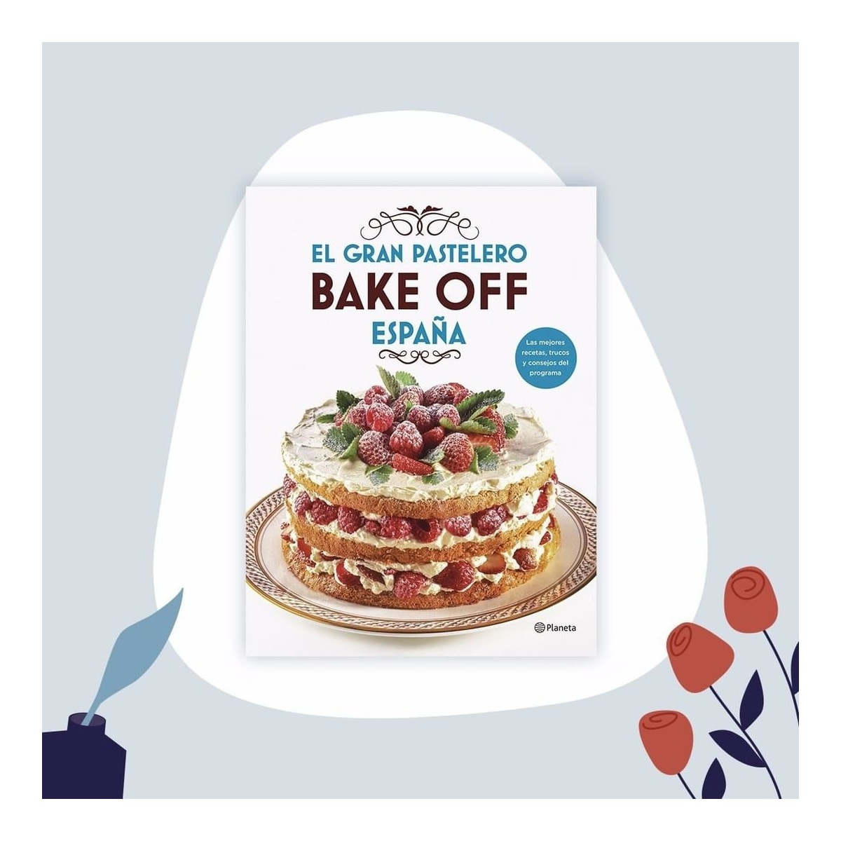 El gran pastelero. Bake Off España (Capa mole) 2