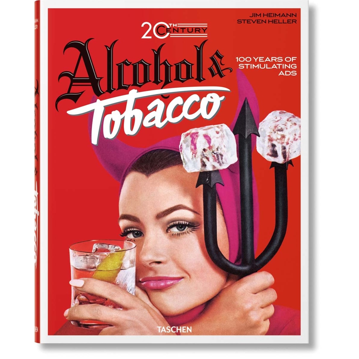 Imagem 0 de 20th Century Alcohol & Tobacco Ads. 100 Years of Stimulating Ads (Capa dura)