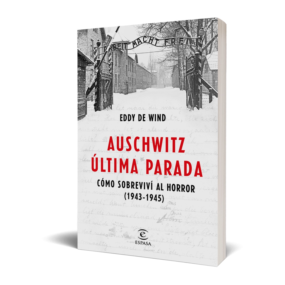 Auschwitz, última parada: Cómo sobreviví al horror (1943-1945)  (Tapa blanda con solapas) 5