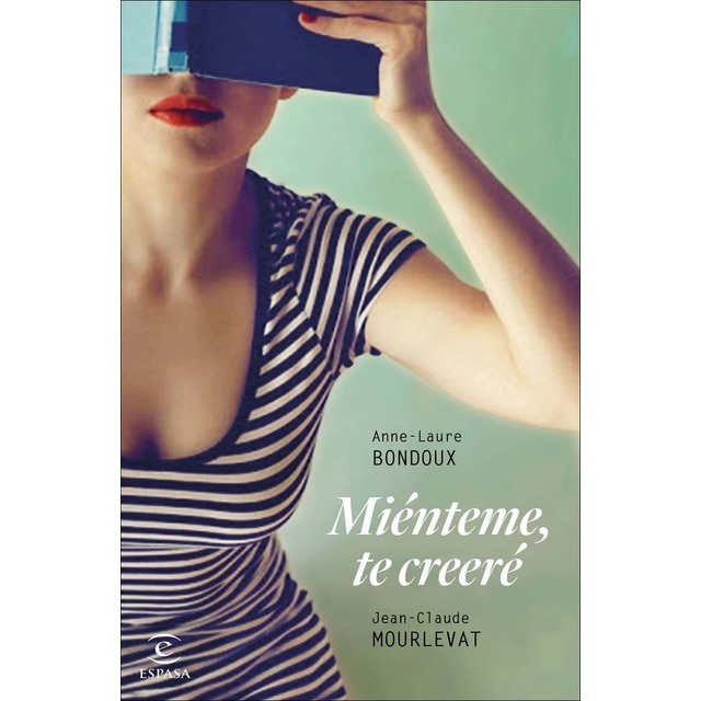 Imagen 0 de Miénteme, te creeré (Tapa dura)