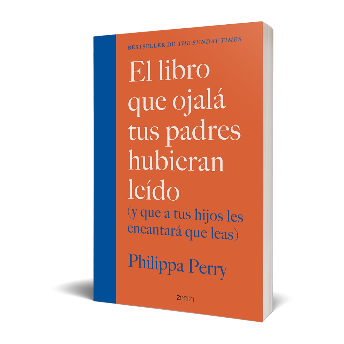 El libro que ojalá tus padres hubieran leído: (y que a tus hijos les encantará que leas) (Capa mole com abas) 2