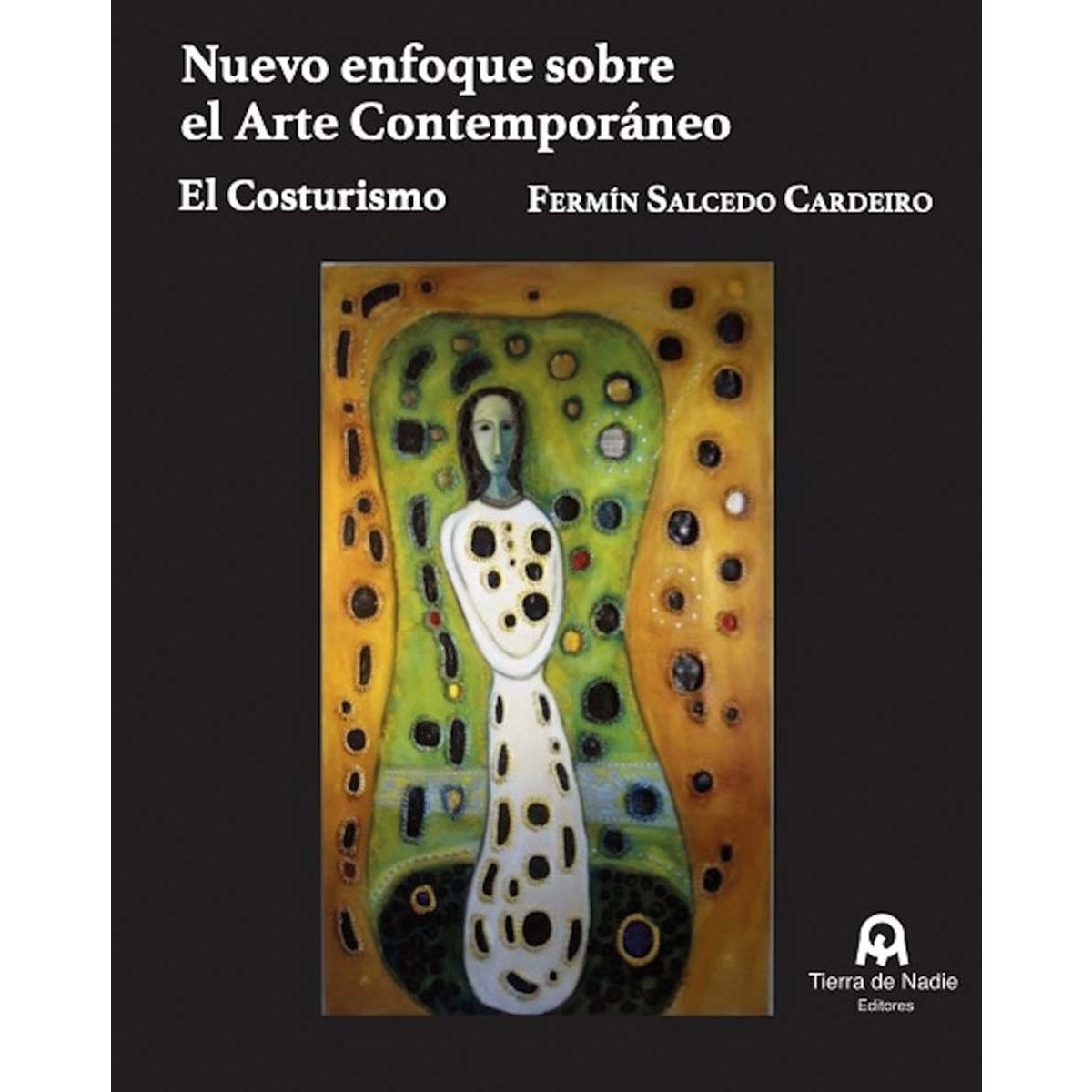 Imagem 0 de Nuevo enfoque sobre el Arte Contemporáneo: El Costurismo (Capa mole)