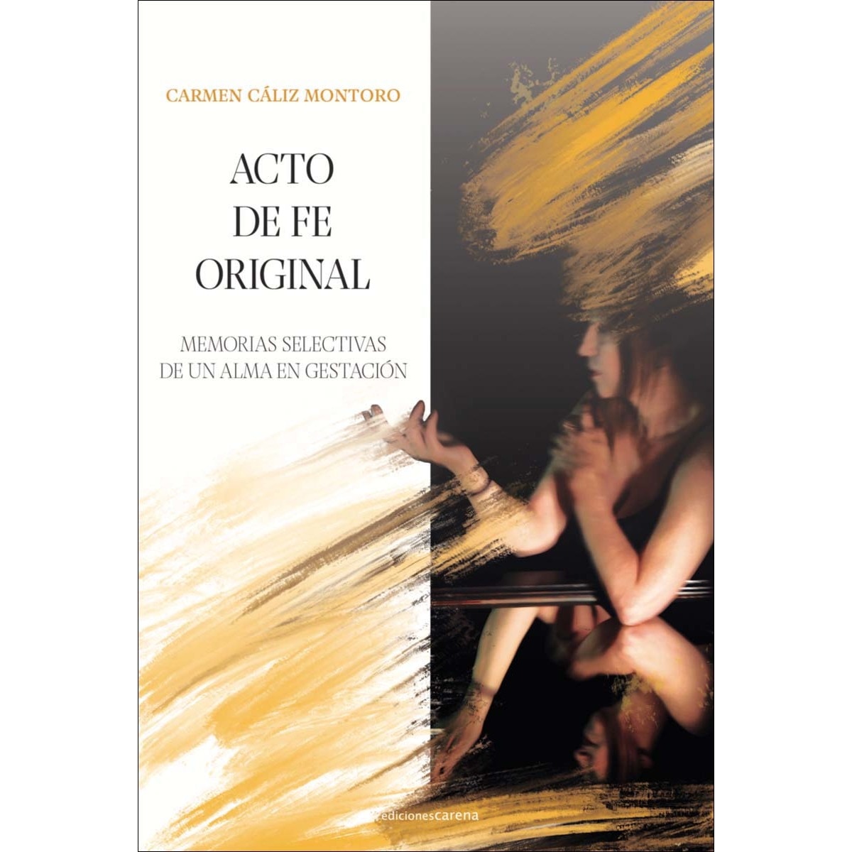 Imagem 0 de Acto de fe original: Memorias selectivas de un alma en gestación (Capa mole)